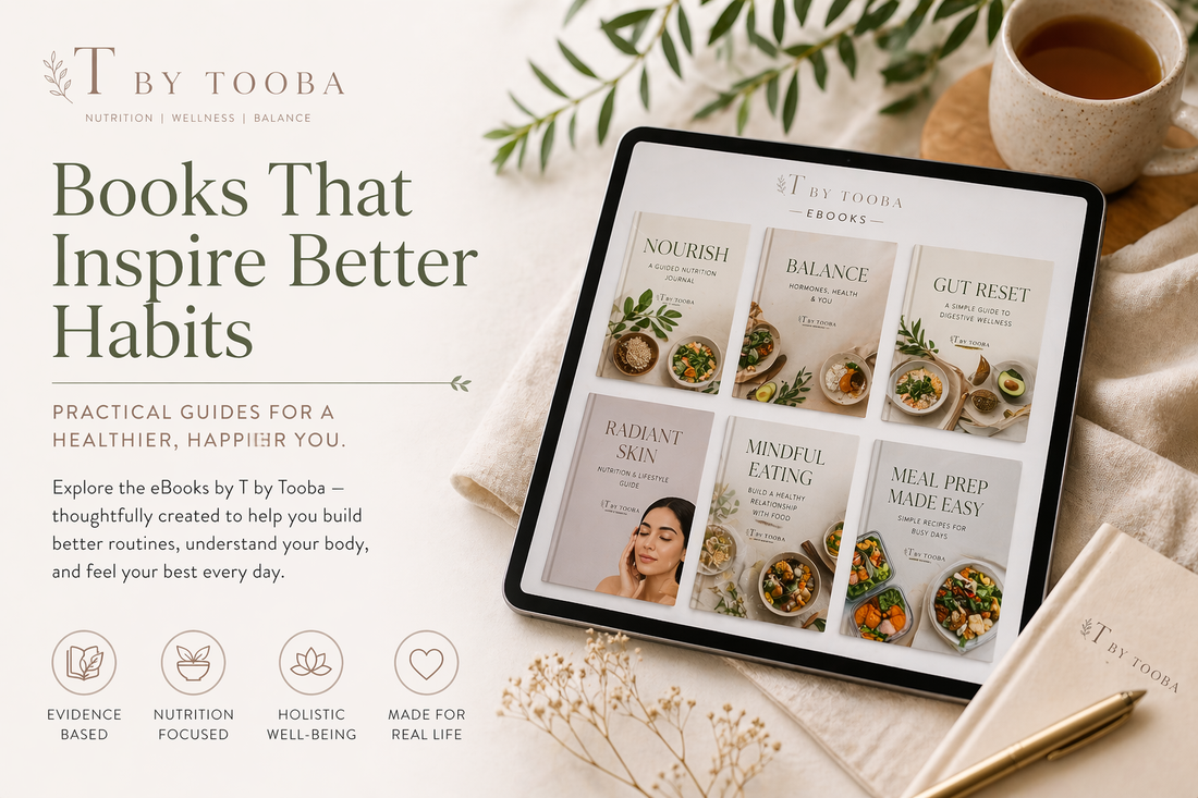 Discover the Books by T by Tooba: A Thoughtful Guide to Better Health, Nutrition, and Everyday Wellness